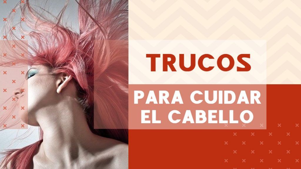 trucos cabello cuidado