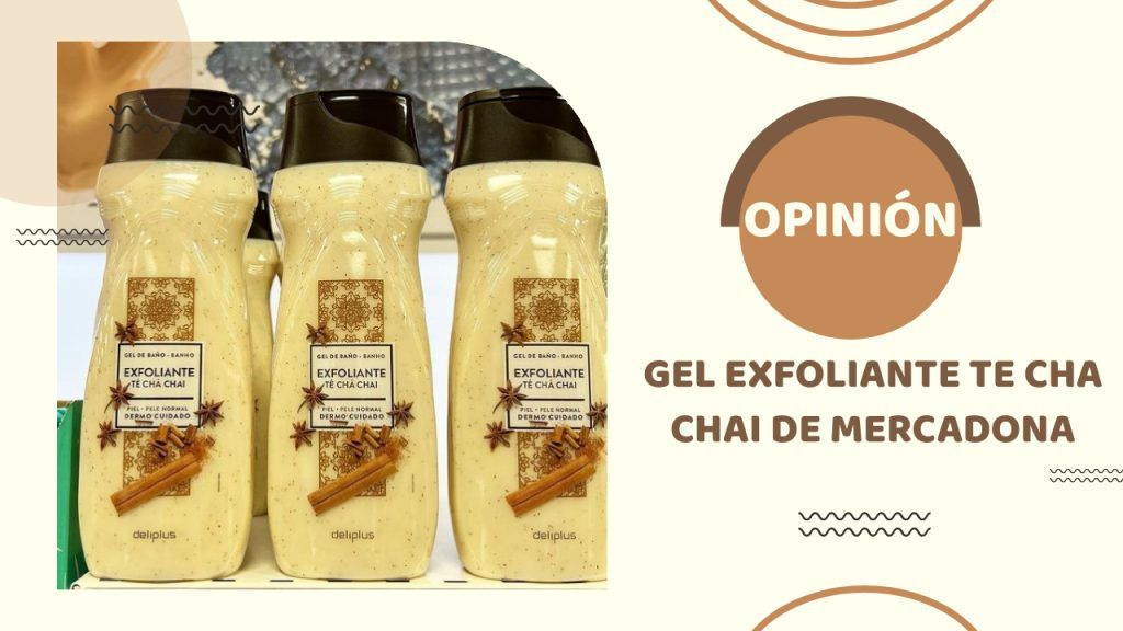 gel exfoliante te chai de Mercadona