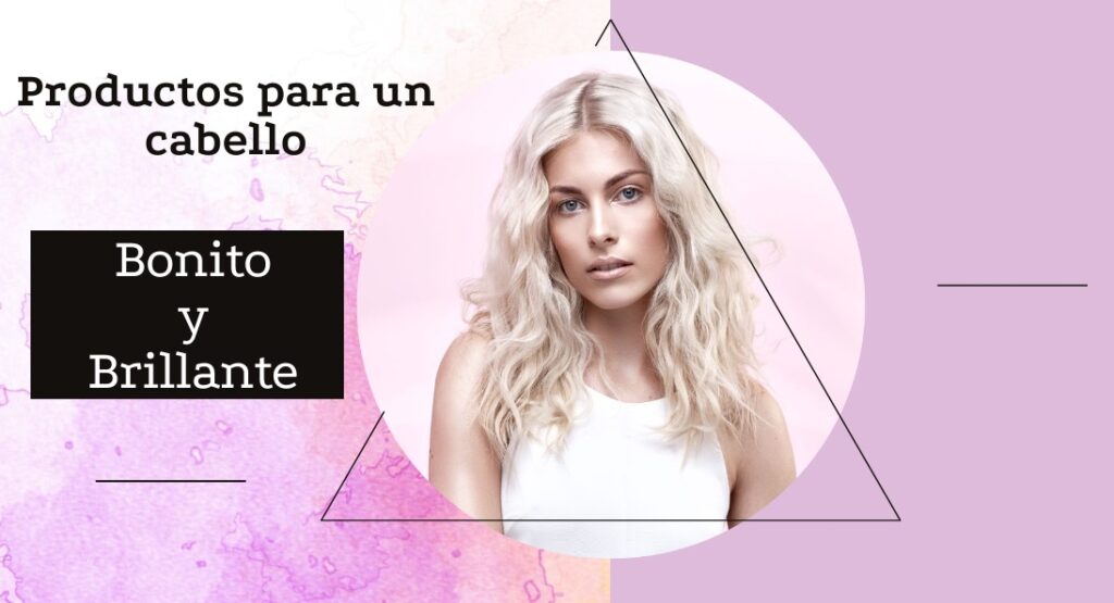 productos para un pelo sano y brillante