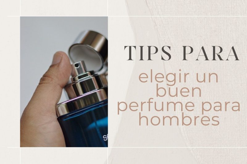 Tips para elegir el mejor perfume para hombres
